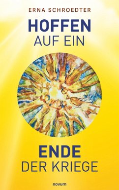 Hoffen auf ein Ende der Kriege (eBook, ePUB) - Schroedter, Erna