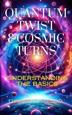 Cover Quantum Twist & Cosmic Turns : Understanding The Basics (eBook, ePUB)