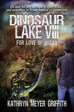 Dinosaur Lake VIII: For Love of Oscar (eBook, ePUB) - Griffith, Kathryn Meyer