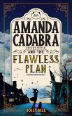 Amanda Cadabra and The Flawless Plan (The Amanda Cadabra Cozy Paranormal Mysteries, #3) (eBook, ePUB)