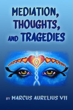 Mediation, Thoughts, and Tragedies. (eBook, ePUB) - Aurelius, Marcus