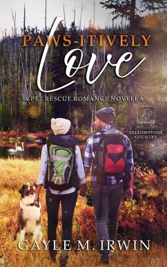 Paws-itively Love (Pet Rescue Romance, #6) (eBook, ePUB) - Irwin, Gayle M.