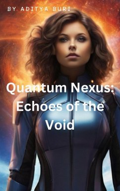 Quantum Nexus: Echoes of Void (eBook, ePUB) - Buri, Aditya