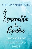 A Esmeralda da Rainha (As Crônicas de Iungetellus, #1) (eBook, ePUB)