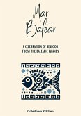 Mar Balear: A Celebration of Seafood from the Balearic Islands (eBook, ePUB)