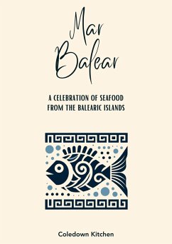 Cover Mar Balear: A Celebration of Seafood from the Balearic Islands (eBook, ePUB)