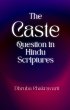 The Caste Question in Hindu Scriptures... - Bild 1