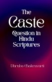 The Caste Question in Hindu Scriptures (eBook, ePUB)