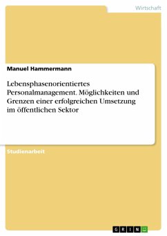 Lebensphasenorientiertes Personalmanagement. Möglichkeiten und Grenzen einer erfolgreichen Umsetzung im öffentlichen Sektor (eBook, PDF)