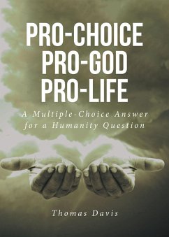 Pro-Choice Pro-God Pro-Life (eBook, ePUB) - Davis, Thomas