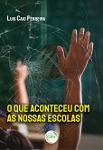 O que aconteceu com as nossas escolas (eBook, ePUB)