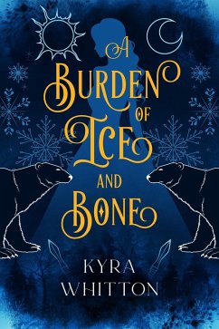 Cover A Burden of Ice and Bone (eBook, ePUB)