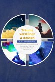 Träume verstehen & deuten - 4 in 1 Sammelband: Traumdeutung & Traumsymbole   Autogenes Training   Luzides Träumen   Rauhnächte (eBook, ePUB)