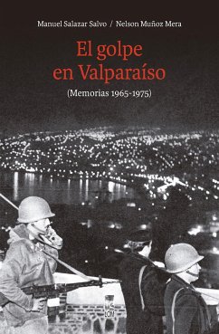 El golpe en Valparaíso (eBook, ePUB) - Salazar, Manuel; Muñoz, Nelson