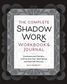 The Complete Shadow Work Workbook & Journal The Complete Shadow Work Workbook & Journal
