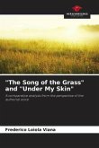 "The Song of the Grass" and "Under My Skin"