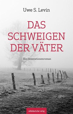 Das Schweigen der Väter - Levin, Uwe S.