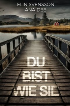 Du bist wie sie - Dee, Ana