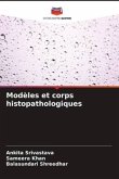 Modèles et corps histopathologiques