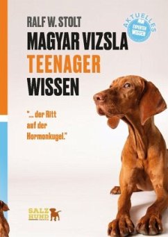 Magyar Vizsla TEENAGER Wissen - Stolt, Ralf W.