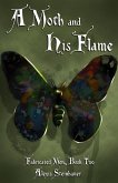 A Moth and His Flame (eBook, ePUB) A Moth and His Flame (eBook, ePUB)