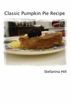 Pumpkin Pie Recipe (eBook, ePUB) - Hill, Stefanina