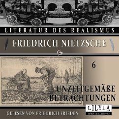 Unzeitgemäße Betrachtungen 6 (MP3-Download) - Nietzsche, Friedrich