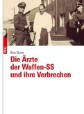 Die Ärzte der Waffen-SS und ihre Verbrechen