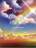 Your Beautiful Machine; Lilah and Grandpa (eBook, ePUB)