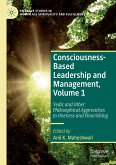 Consciousness-Based Leadership and Management, Volume 1