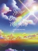 Your Beautiful Machine; Lilah and Michael (eBook, ePUB)