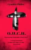 O.U.C.H. Overcoming Undeniable Church Hurt (eBook, ePUB)