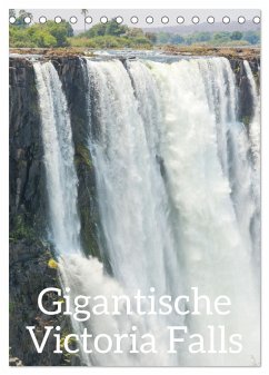 Gigantische Victoria Falls (Tischkalender 2025 DIN A5 hoch), CALVENDO Monatskalender - Calvendo