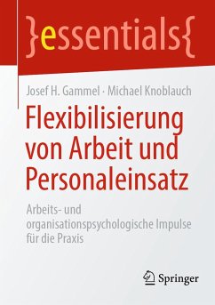 Flexibilisierung von Arbeit und Personaleinsatz - Gammel, Josef H.;Knoblauch, Michael