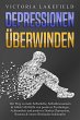 DEPRESSIONEN ÜBERWINDEN: Der Weg zu... - Bild 1