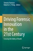 Driving Forensic Innovation in the 21st Century