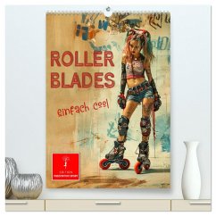 Rollerblades - einfach cool (hochwertiger Premium Wandkalender 2025 DIN A2 hoch), Kunstdruck in Hochglanz - Calvendo;Roder, Peter
