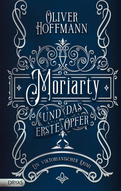 Moriarty und das erste Opfer - Hoffmann, Oliver