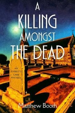 A Killing Amongst the Dead (eBook, ePUB) - Booth, Matthew