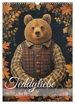Teddyliebe Bären wie ich sie mag (Wandkalender 2025 DIN A3 hoch), CALVENDO Monatskalender