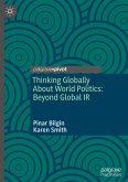 Thinking Globally About World Politics: Beyond Global IR