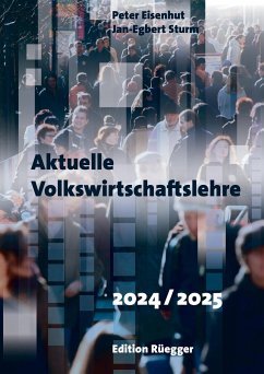 Aktuelle Volkswirtschaftslehre 2024/2025 - Eisenhut, Peter;Sturm, Jan-Egbert