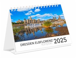 Kalender Dresden Elbflorenz kompakt 2025 - K4 Verlag; Schubert, Peter
