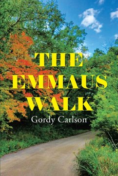 THE EMMAUS WALK (eBook, ePUB) - Carlson, Gordy