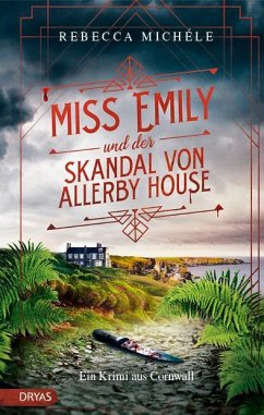 Miss Emily und der Skandal von Allerby House - Michéle, Rebecca