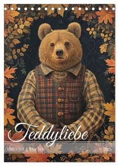 Teddyliebe Bären wie ich sie mag (Tischkalender 2025 DIN A5 hoch), CALVENDO Monatskalender