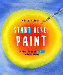 Start Here: Paint - Clinch, Moira