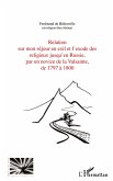 Relation sur mon séjour en exil et l'exode des religieux jusqu'en Russie, par un novice de la Valsainte, de 1797 à 1800 Relation sur mon séjour en exil et l'exode des religieux jusqu'en Russie, par un novice de la Valsainte, de 1797 à 1800