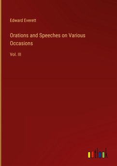 Orations and Speeches on Various Occasions