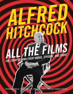 Alfred Hitchcock All the Films - Benoliel, Bernard; Esposito, Gilles; Joudet, Murielle; Rauger, Jean-François